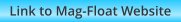 Link to Mag-Float Website